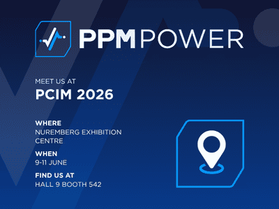 PPM Power at PCIM Europe 2026: From Component Selection to System Integration